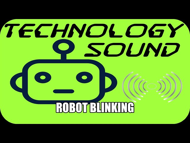 Sound | Technology | Robot Blinking