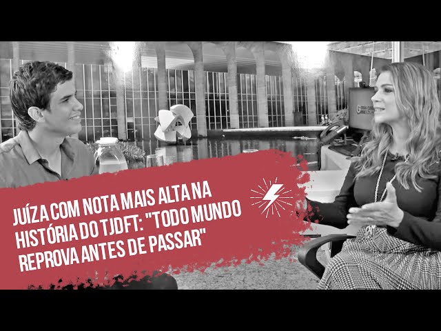 Juíza aprovada em 1º lugar no TJDFT: "Todo mundo reprova antes de passar"