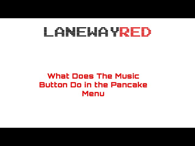 What Does The Music Button do in the Menu | LanewayRED Tutorial