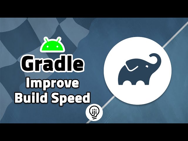 7 Tips to Improve Gradle Build Speed in Android Studio