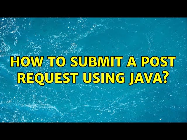 How to submit a post request using Java?