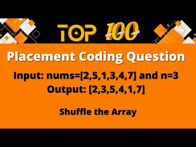 Top 100 Coding Question for Placement - 38 | Shuffle the Array