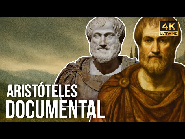 ARISTÓTELES | Vida, Filosofía y Legado - DOCUMENTAL COMPLETO