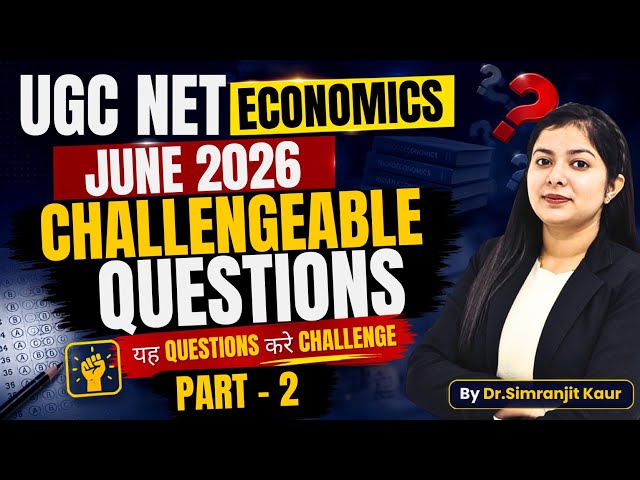 Ugc Net Economics Challenge Questions June 2026 | Ugc Net Economics Answer Key 2026 | Part 2