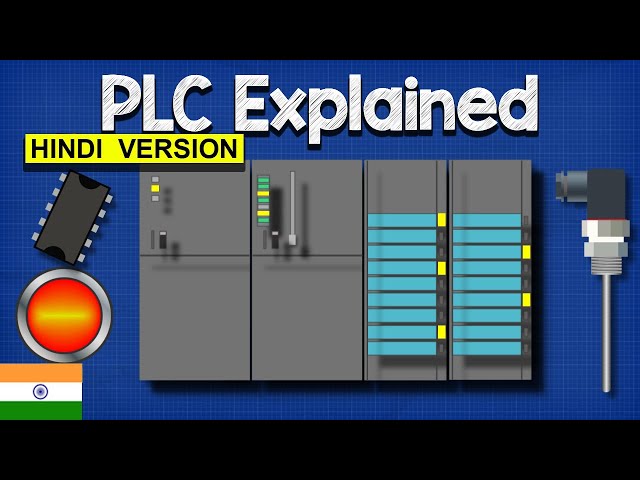 Programable Logic Controller Basics (HINDI) प्रोग्रामेबल लॉजिक कंट्रोलर के बेसिक्स की व्याख्या