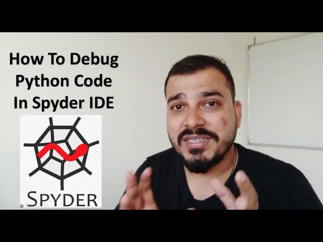 How To Debug Python Code In Spyder IDE