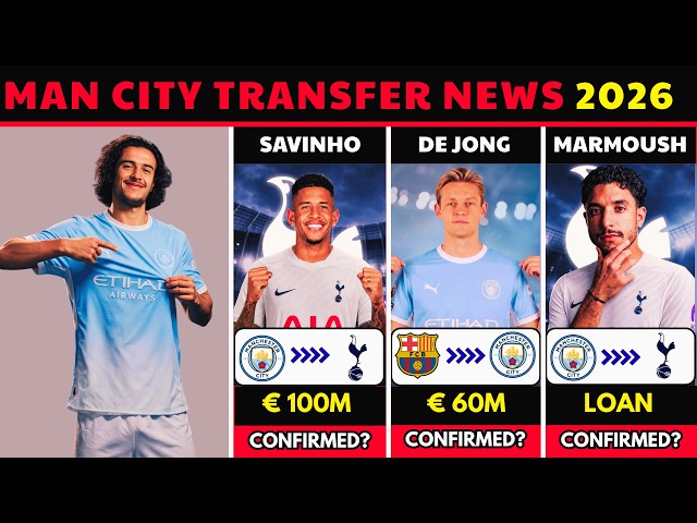 OFFICAL: Bouaddi to MAN CITY 🚨 Latest Manchester City Transfer News Summer 2026 🔥 | SAVINHO, De Jong