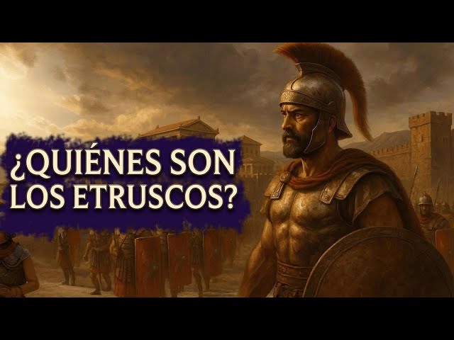 ¿Quiénes fueron los etruscos? El pueblo que puso en jaque a Roma