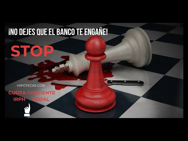 HIPOTECAS con cuota CRECIENTE, IRPH Y REDAL