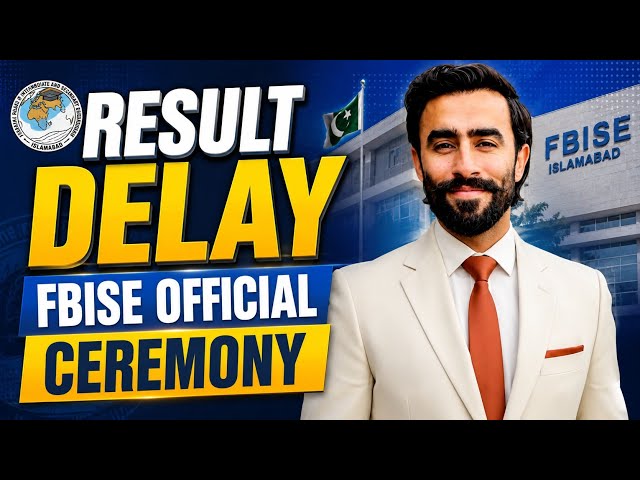 FBISE Result Delay 2026? | FBISE Official Ceremony Update | Latest Federal Board News
