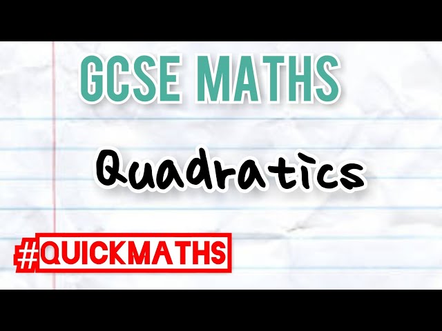 #QuickMaths - Quadratics (GCSE)