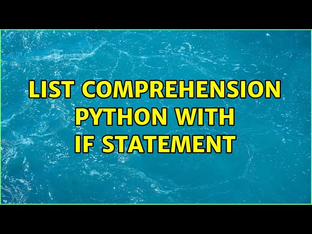 list comprehension python with if statement (3 Solutions!!)