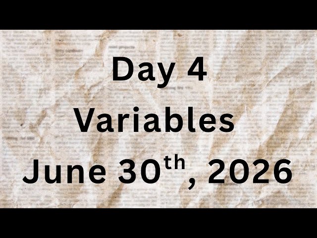 Day 4: Variables