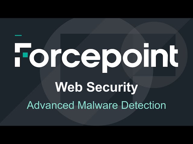 Advanced Malware Detection Configuration | Forcepoint Web Security