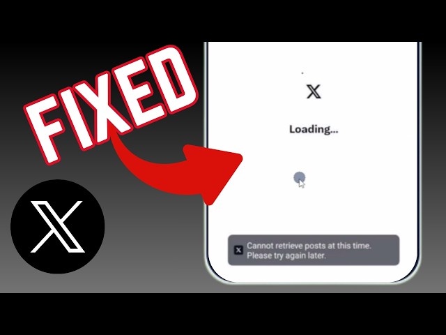 How To Fix "Cannot Retrieve Post At This Time" Error On X (Twitter) App