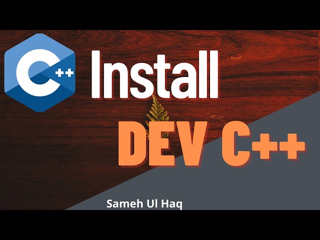 How to Install Dev C++ step by step | Change Theme | dev c++ | Sameh UlHaq