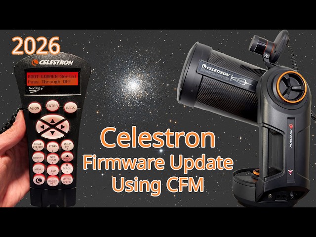 How to Update Celestron Telescopes Using the Celestron Firmware Manager (CFM) - 2026