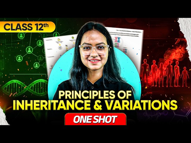 Principles of Inheritance & Variation One Shot | Class 12 Biology | Board Exam 2027 | Pallavi Ma'am