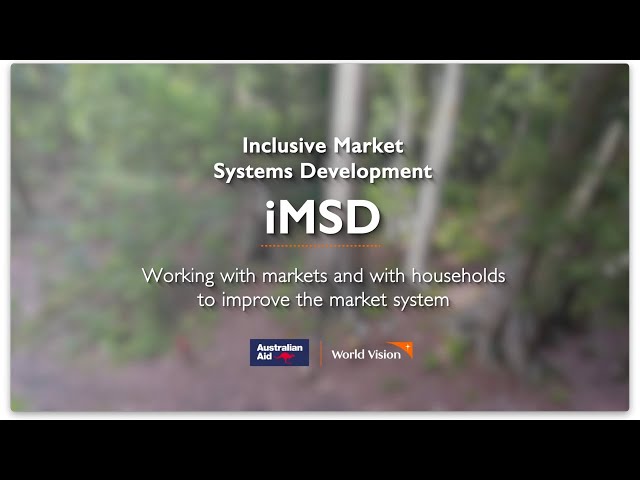 Inclusive Market Systems Development - World Vision's Hybrid Approach".