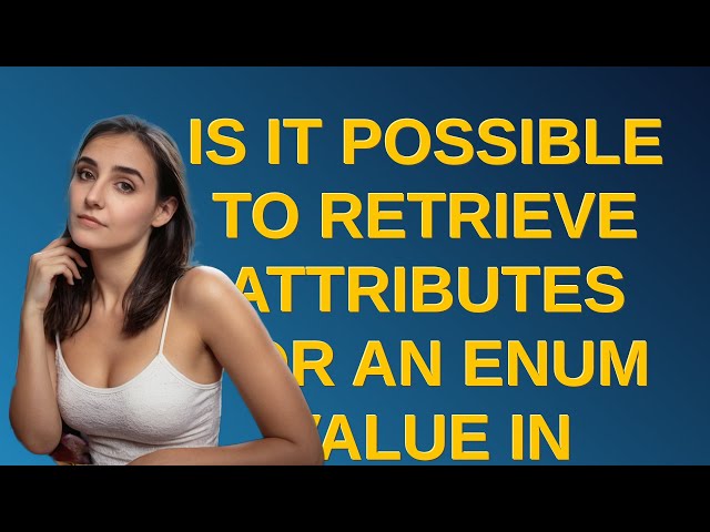 Is it possible to retrieve attributes for an Enum value in Delphi 12?