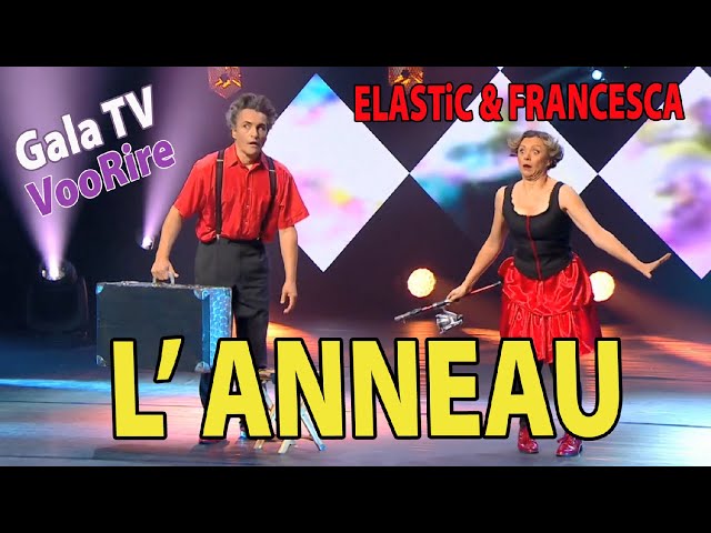 Elastic & Francesca - « L’ANNEAU» - Gala TV - VooRire Festival 2021