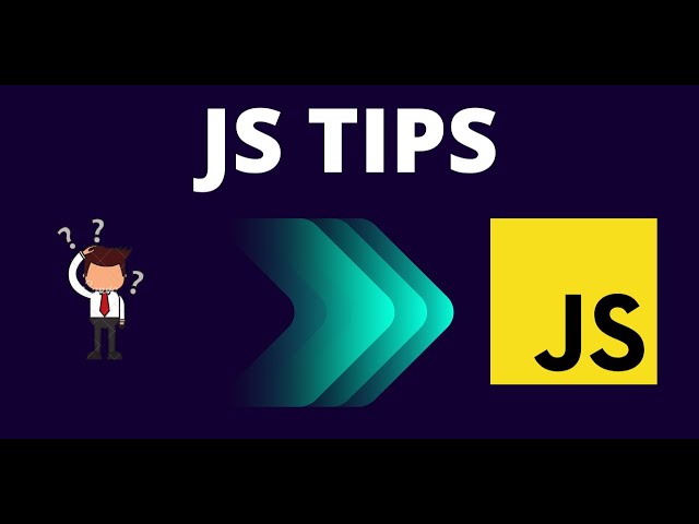 JavaScript Tips