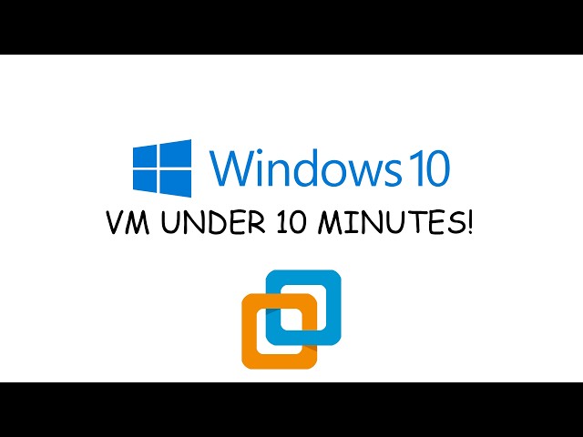 Making a usable Windows 10 VM in under 10 minutes