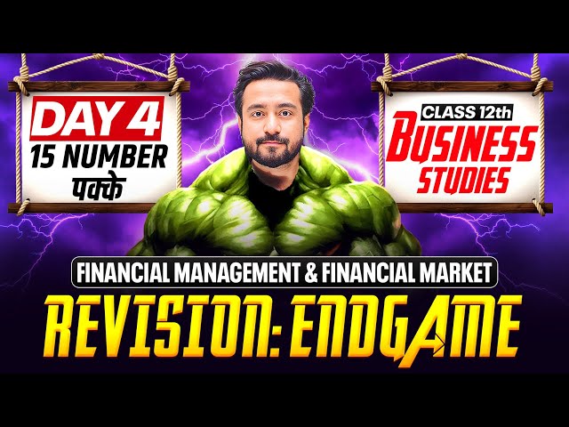 Financial Management & Financial Market | Day 04 | Class 12 Business Studies | CBSE Board Exams 2026