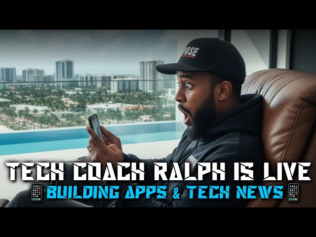 Tech Coach Ralph is live building & reviewing tech news | mobile livestream 📱