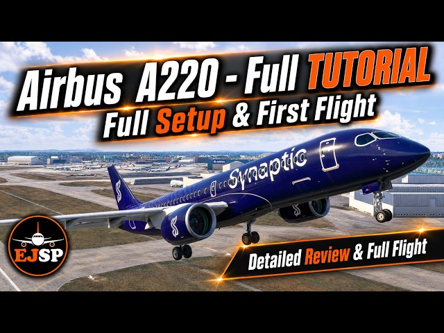 Airbus A220 First Look Review & Full Flight Tutorial | Cold & Dark to ILS Landing - MSFS 2024