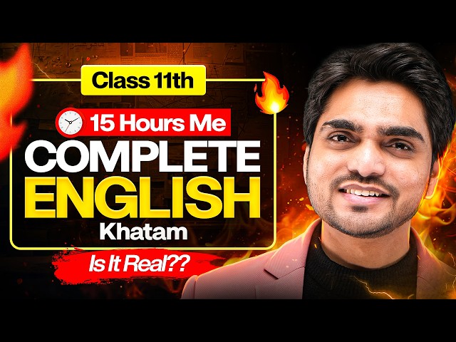🔥 CLASS 11 ENGLISH IN 15 HRS | FULL SYLLABUS COVERED | GET 80/80 MARKS IN CLASS 11TH ENGLISH NOW
