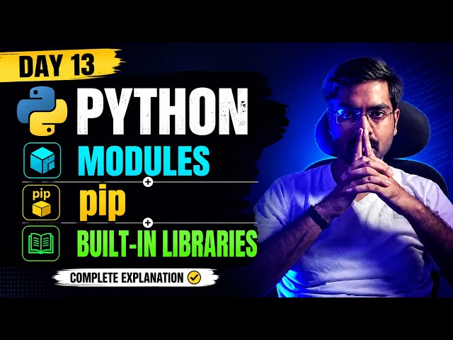 Day 13 – Python Modules + pip + Built-in Libraries