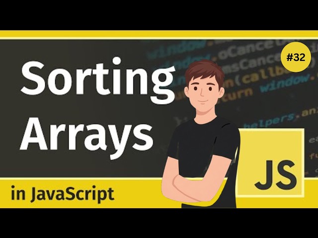 Learn JavaScript SORTING ( Tutorial 32 )