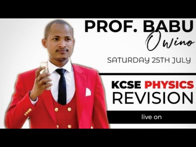 Prof Babu Owino KCSE Physics Class - Electro Magnetic Induction