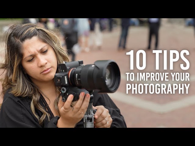 10 Tips to Improve Your Photography