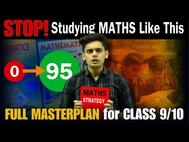 How to Score 100/100 in Maths🔥| Class 9/10 Strategy| Prashant Kirad