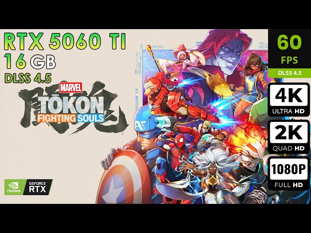 Marvel Tokon Fighting Souls | Max Setting | DLSS4.5 | RTX 5060 Ti 16GB 4K, 2K, 1080p