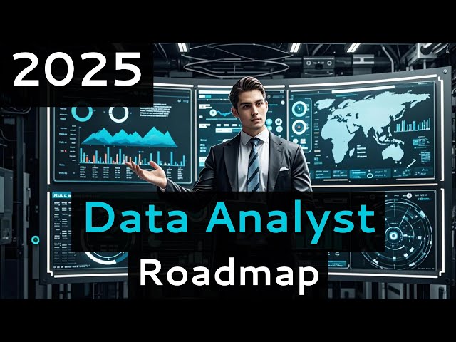 Data Analyst ROADMAP 2025 Get Ahead of the Game!
