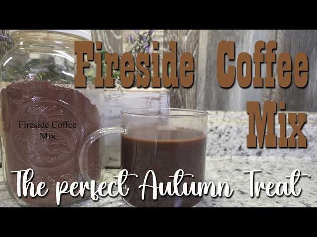 Fireside Coffee Mix  ~ Shelf Stable Pantry Mix