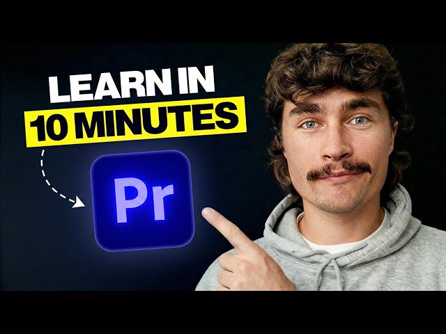 Learn Premiere Pro In 10 Minutes (Beginner Tutorial)