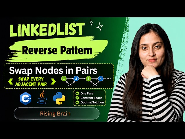 Swap Nodes in Pairs | Reverse Linked List Pattern | Java, Python & C++