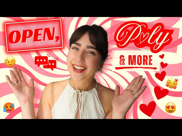 The Types of Ethical Non-Monogamy EXPLAINED (And Why I Chose Poly)