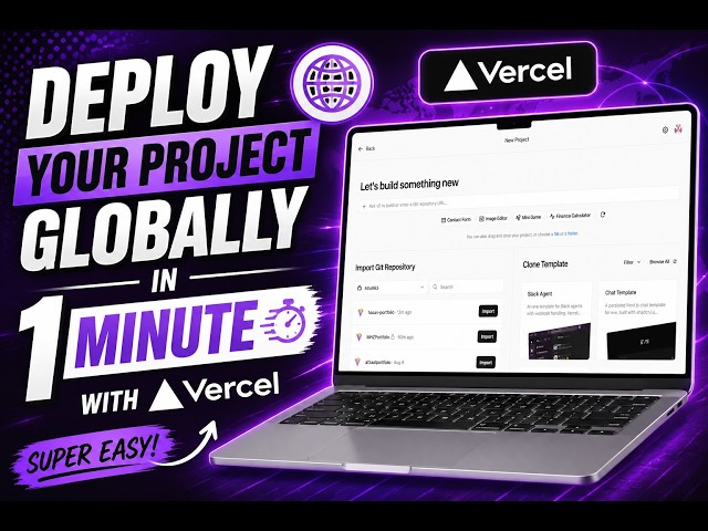 Deploy Your Project Globally in 1 Minute with Vercel