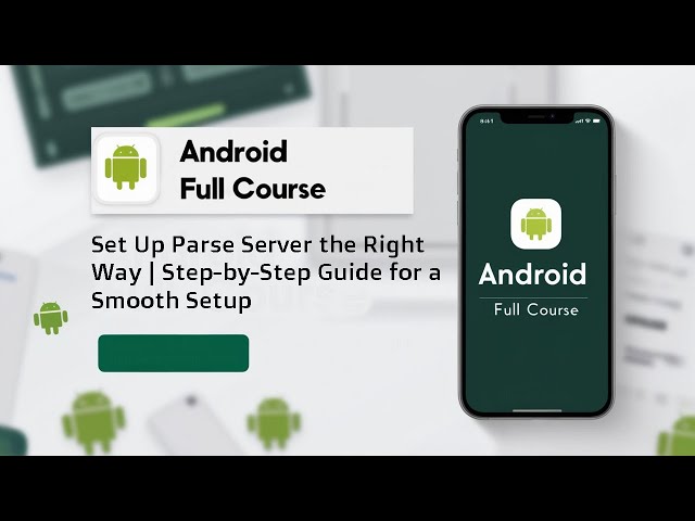 Set Up Parse Server the Right Way | Step-by-Step Guide for a Smooth Setup