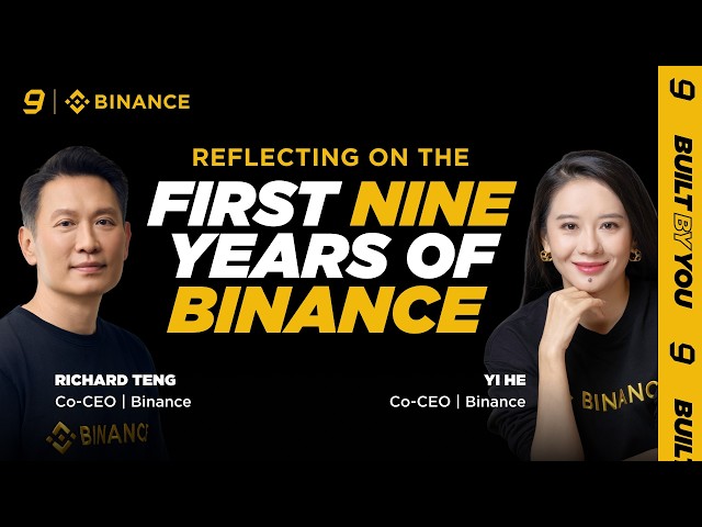 Binance Turns 9: Co-CEOs Yi He & Richard Teng Reflect on Trust, Users, and What’s Next