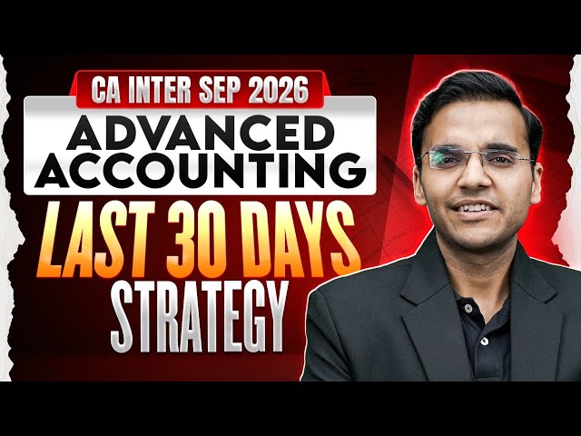 CA Inter Sep 2026 | Advanced Accounting 30 Days Plan | CA Inter Accounts | CA Nitin Goel