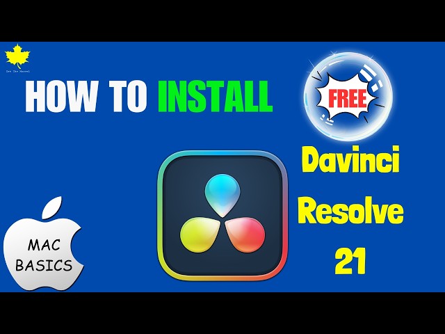How to Install DaVinci Resolve 21 on Mac | Step-by-Step Installation Guide