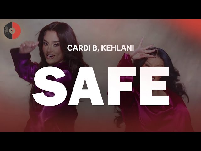 Cardi B (Feat. Kehlani) - Safe | Top Songs | Lyrics