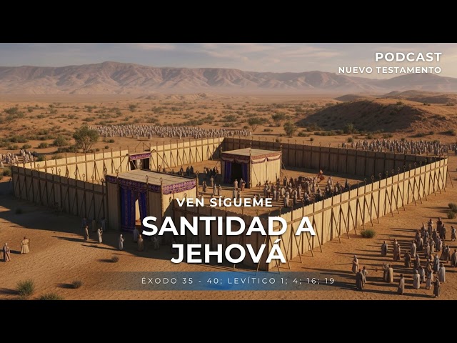 🔊PODCAST | Holiness to Jehovah | Exodus 35-40; Leviticus 1; 4; 16; 19 | Come, Follow Me