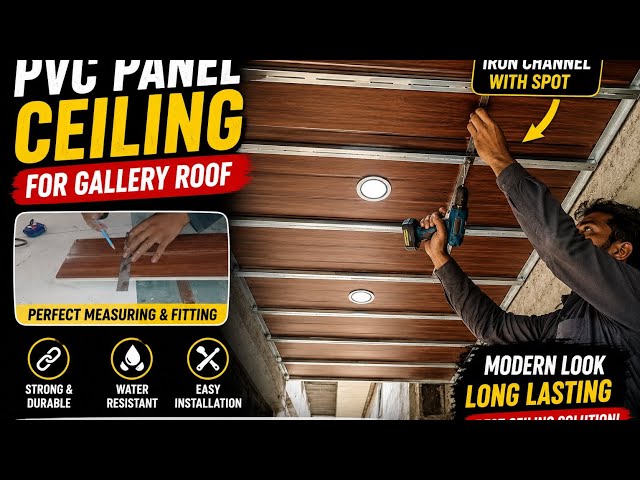 PVC Panel Ceiling with Iron Channel – Strong & Modern Gallery Roof